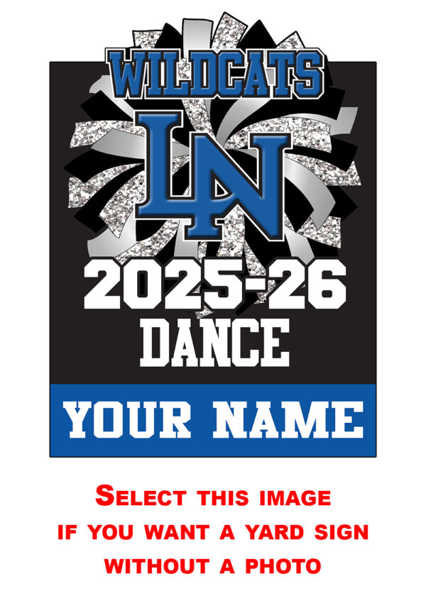 LNHS - Yard Signs: Dance: 2025-26 LNHS Dance No Photo